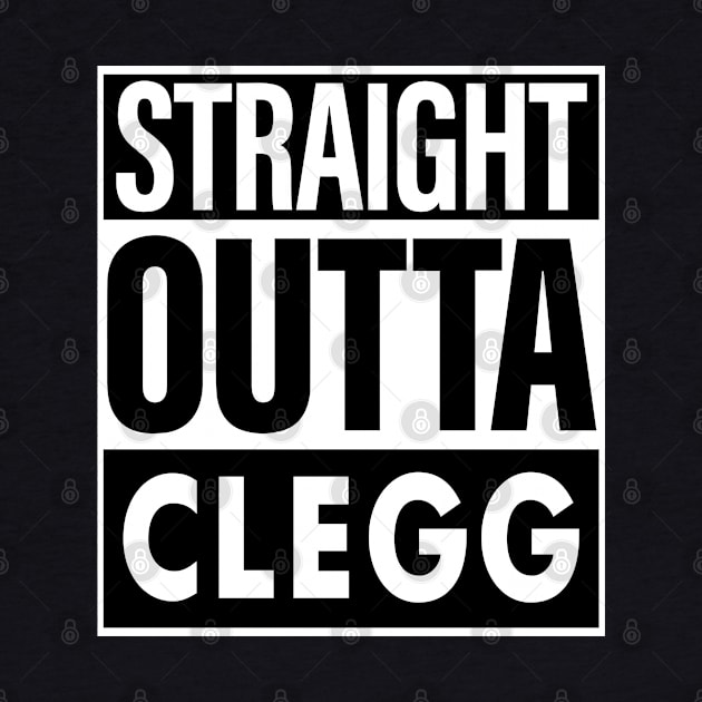 Clegg Name Straight Outta Clegg by ThanhNga